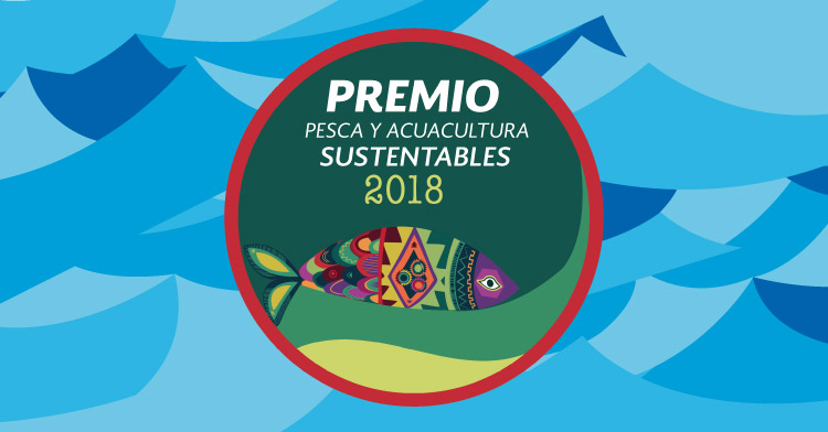 Entregar� SAGARPA el Premio a la Pesca y Acuacultura Sustentables 2018